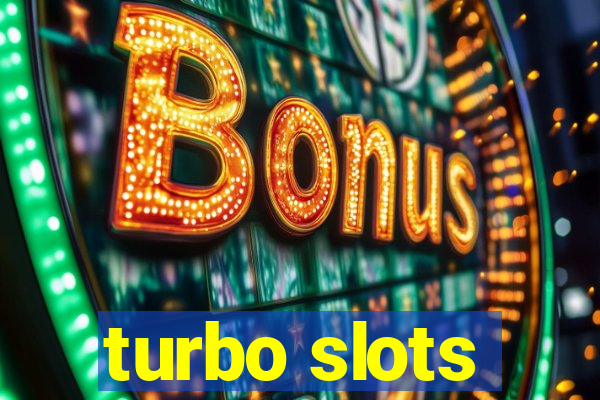 turbo slots